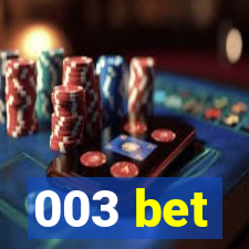 003 bet